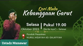 SEMUA DI BIKIN MERINDING SAMA QORI INI..!! Ustadz Munawar Qori Muda Asal Garut