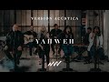 Yahweh | Video Oficial Acústico | New Wine