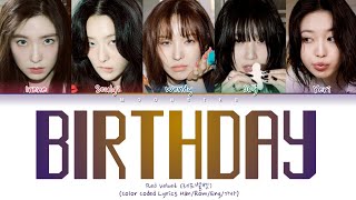 Red Velvet Birthday Lyrics (레드벨벳 Birthday 가사) (Color Coded Lyrics)