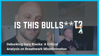 Debunking Gary Brecka: A Critical Analysis on Breathwork Misinformation