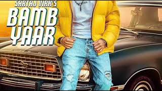 Bamb Yaar Sartaj Virk status Download