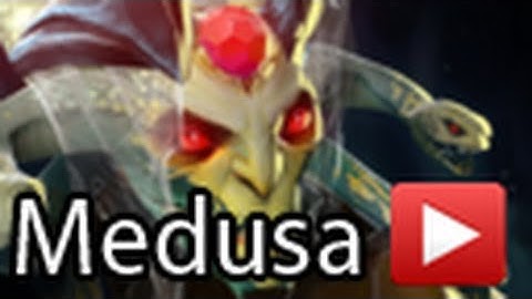 Medusa - DotA2 Guide