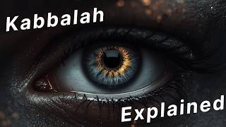 The Hidden Knowledge That Explains Human Reality | Kabbalah Explained