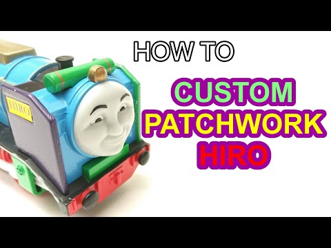 How to: custom Patchwork Hiro Trackmaster Thomas & friends y sus amigos 托馬斯和朋友 Томас и друзья