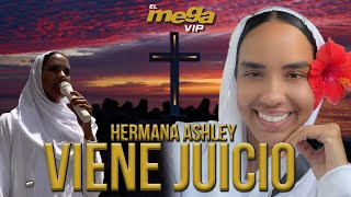 VIENE JUICIO Para La Hermana Ashley Serrano