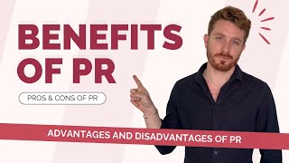 Benefits of Public Relations | Advantages and Disadvantages of PR | Pros & Cons of Public Relations