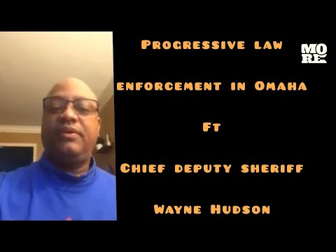 Chief Deputy Sheriff Wayne Hudson running on progressive law enforcement in Omaha