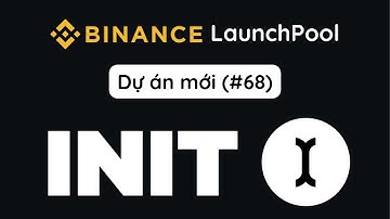 Giới thiệu dự án mới trên Binance LaunchPool: Initia (INIT) | Crypto75