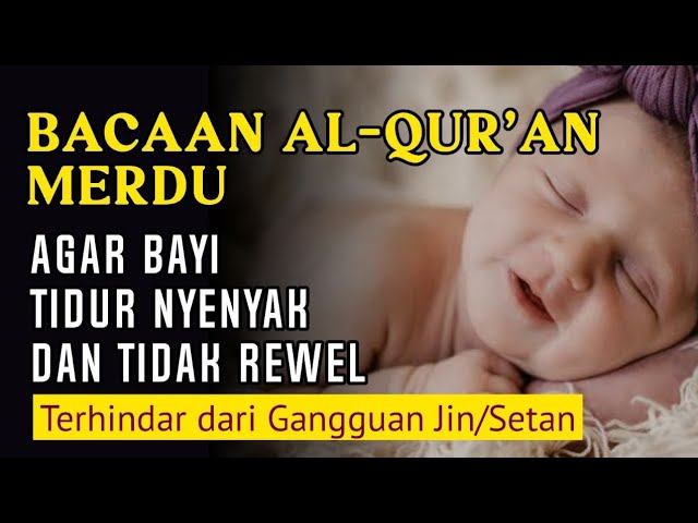 Bacaan Alquran Agar Bayi Tidur Nyenyak Murottal Pengantar Tidur Bayi Gelisah Susah Tidur Agar Tidur class=