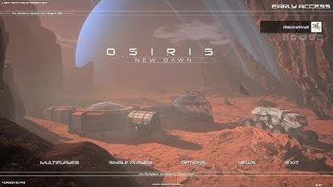 Osiris New Dawn Operation 1: First steps and Beginner Base