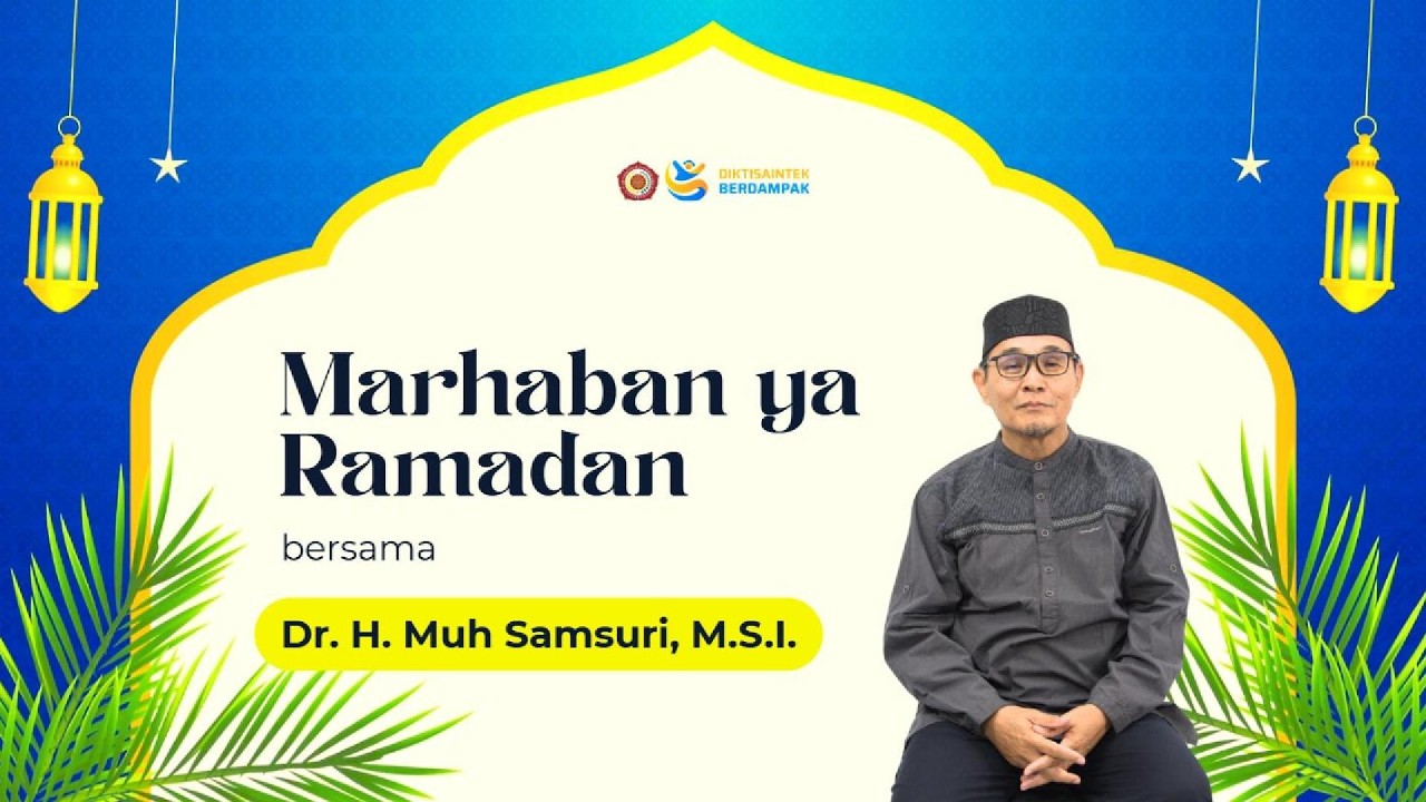 Menata Hati Menyambut Bulan Suci | Dr. H. Muh Samsuri, M.S.I