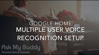 How to set up Google Home Multi-user voice recognition by Ask My Buddy