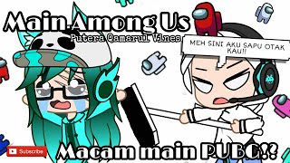 [ Main Among Us Macam Main PUBG!! ] { Gacha Club Malaysia ?? } ( Putera Qamarul ) Lazy Thumbnail :^