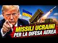 Trump HA DATO IL VIA LIBERA: l'Ucraina avrà missili propri per i Patriot!