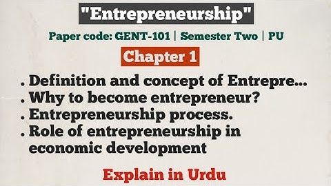 GENT-101 | Entrepreneurship | Chapter 1 | Introduction of Entrepreneurship in urdu | Sem-2 | PU