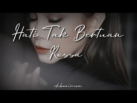 Rossa - Hati Tak Bertuan lirik