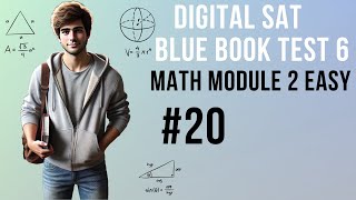 Question 20, Math Module 2 Easy, SAT Bluebook Test 6 – SAT Prep