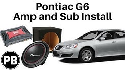 2004 - 2009 Pontiac G6 Amplifier and Subwoofer Install 