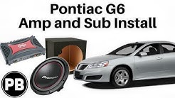 2004 - 2009 Pontiac G6 Amplifier and Subwoofer Install 