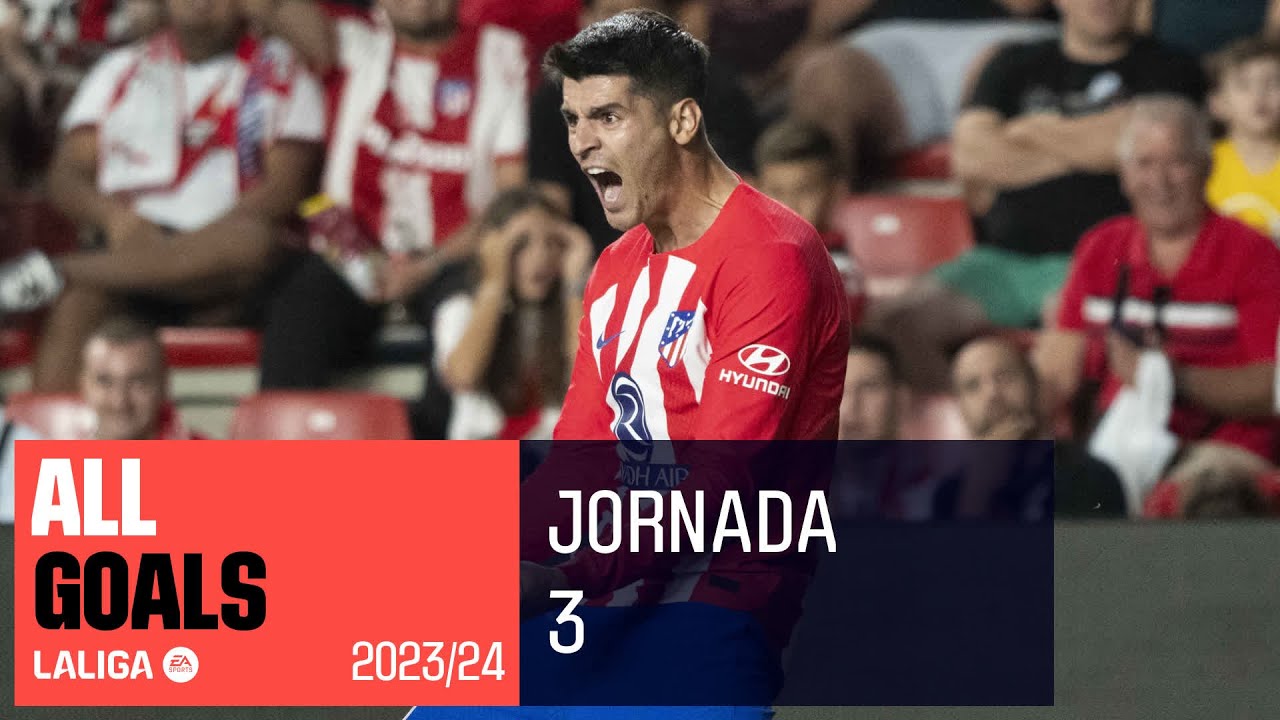 Todos los goles de la Jornada 3 de LALIGA EA Sports 2023/2024 - YouTube