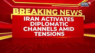 Iran Intensifies Diplomatic Efforts Amid Rising Tensions With The U.S. and Israel | News18