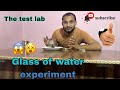 Glass and water ka experiment || 😱😵 || The Test Lab || 