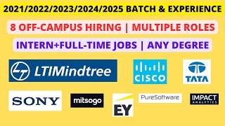 8 Off-Campus | 2022/2023/2024 batch & Experience | Intern+Full-Time Jobs