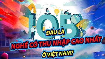 Top 10 nghề nghiệp có thu nhập cao nhất ở Việt Nam | toplist.vn