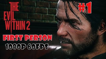 THE EVIL WITHIN 2 Gameplay Walkthrough (Part 1) Down the Looking Glass (First Person)(1080p 60fps)