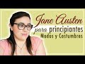 Jane Austen Para Principiantes┃Modos y Costumbres