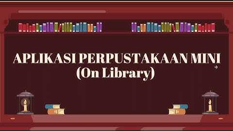 Presentasi Algoritma Pemrograman  - Kelompok 4 (Perpustakaan Mini : On Library)