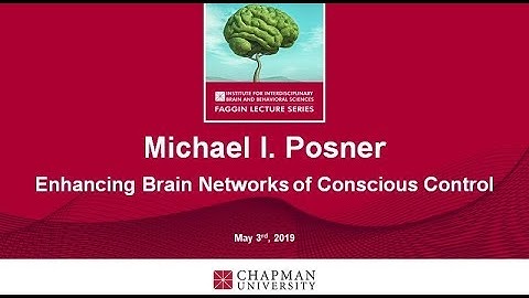 Q&A - Michael I. Posner - Enhancing Brain Networks of Conscious Control