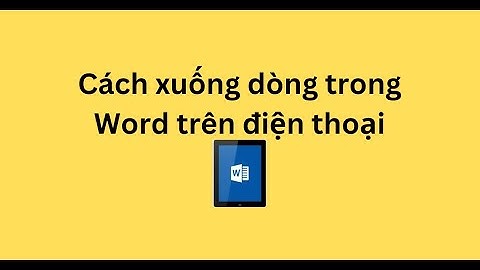 Hướng dẫn cách xuống dòng trong word năm 2024