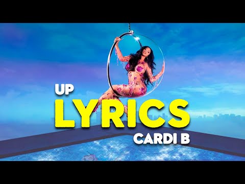 Cardi B – Up (Lyrics)