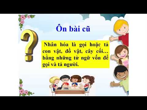 Tuan23 khoi3 LTVC Nhan hoa On cach dat và TLCH nhu the nao