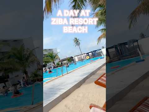 A DAY SPENT AT ZIBA RESORT BEACH LAGOS NIGERIA 🇳🇬