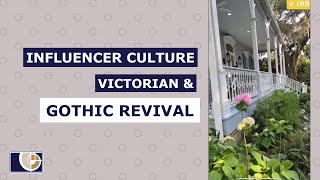 Influencer Culture Victorian & Gothic Revival