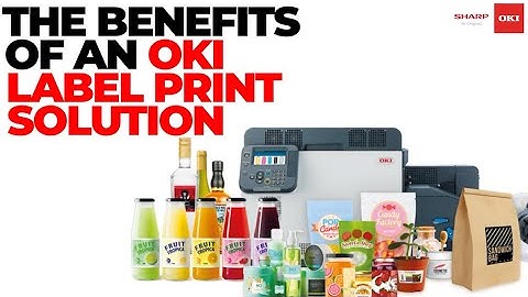 Sharp OKI Label Printer | A new era in flexible label printing
