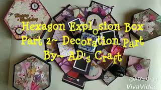 Hexagon Explosion Box Tutorial part~2 by AD's Craft