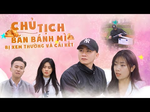 Video CHỦ TỊCH BÁN BÁNH MÌ BỊ XEM THƯỜNG VÀ CÁI KẾT | CƠM ÁO... - youtube