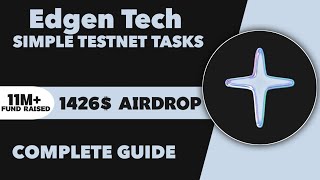 Edgen Tech Airdrop Complete Guide - How to Joim Edgen Tech Testnet Airdrop Guide