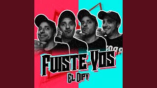 Fuiste Vos