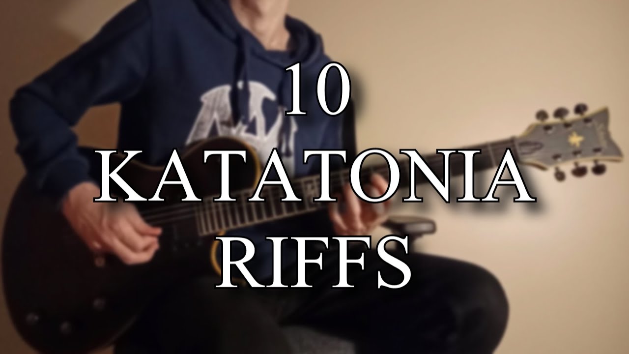 10 Katatonia Riffs