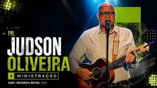 Pr. Judson Oliveira| CONF. Incendeia Bethel 2026 | MINISTRAÇÃO | AO VIVO