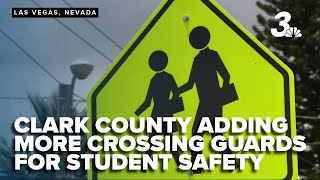 Clark County is adding more crossing guards at schools for additional student safety