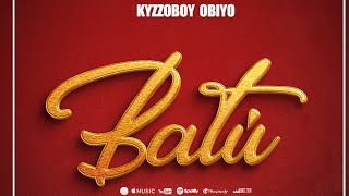 BATÚ_ kyzzoboy obiyo (official audio)