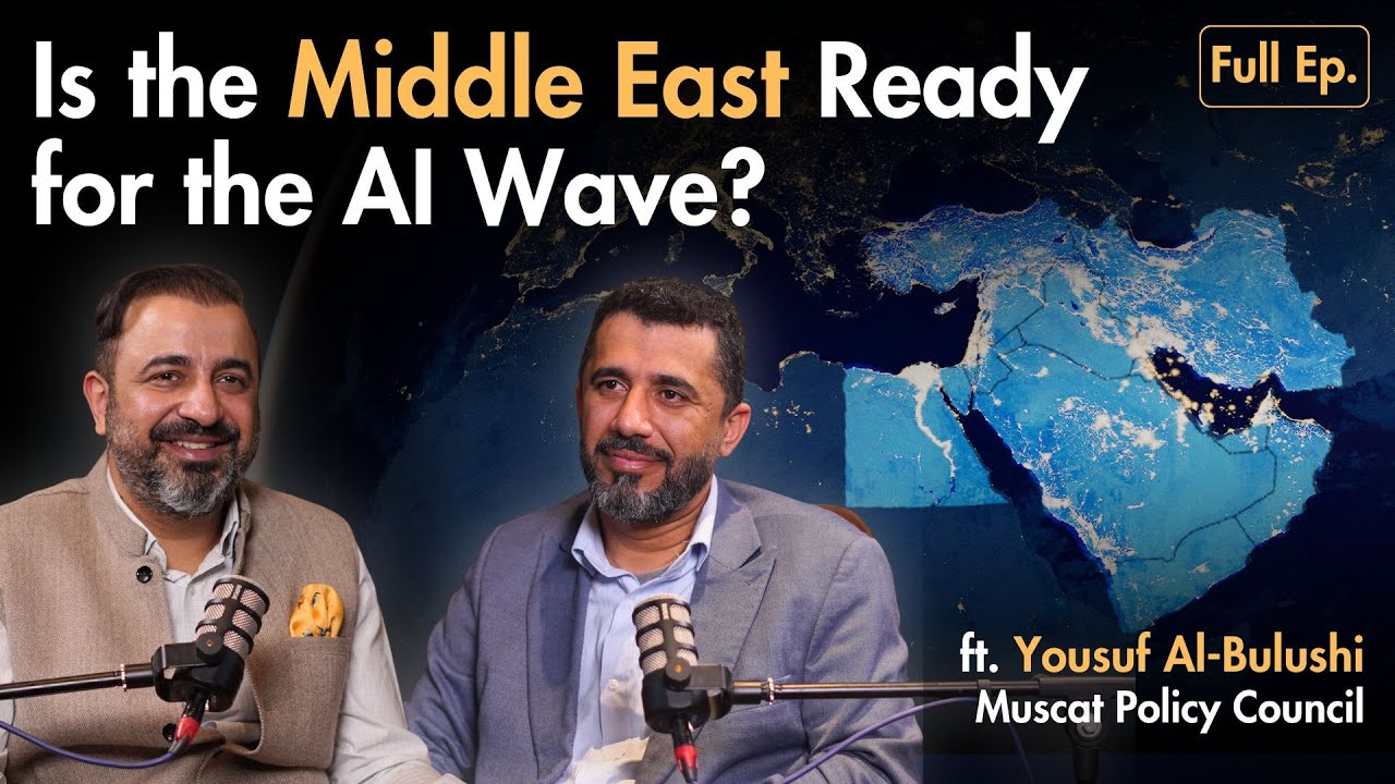 Is the Middle East Ready for the AI Wave? ft. Yousuf Al-Bulushi, Muscat Policy Council [Ep. 42]