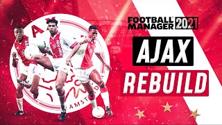 FM21 AJAX REBUILD | Football Manager 2021
