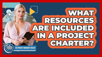 What Resources Are Included In A Project Charter?