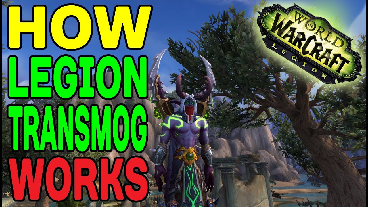 world of warcraft legion how transmog works in legion youtube how transmog works in legion